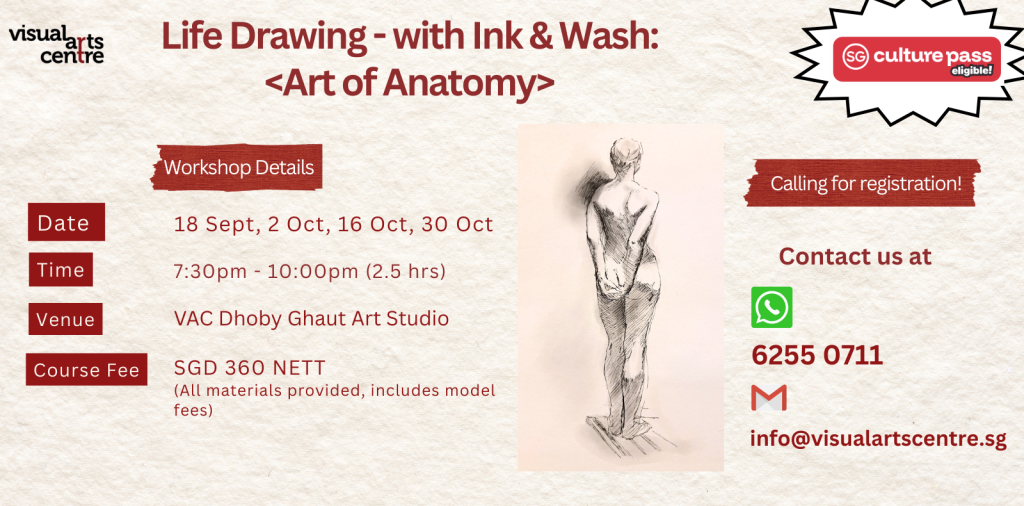 Life Drawing - with Ink & Wash Art of Anatomy Art workshop poster SG Cultural Pass Art Workshops & Art Programmes by Visual Arts Centre