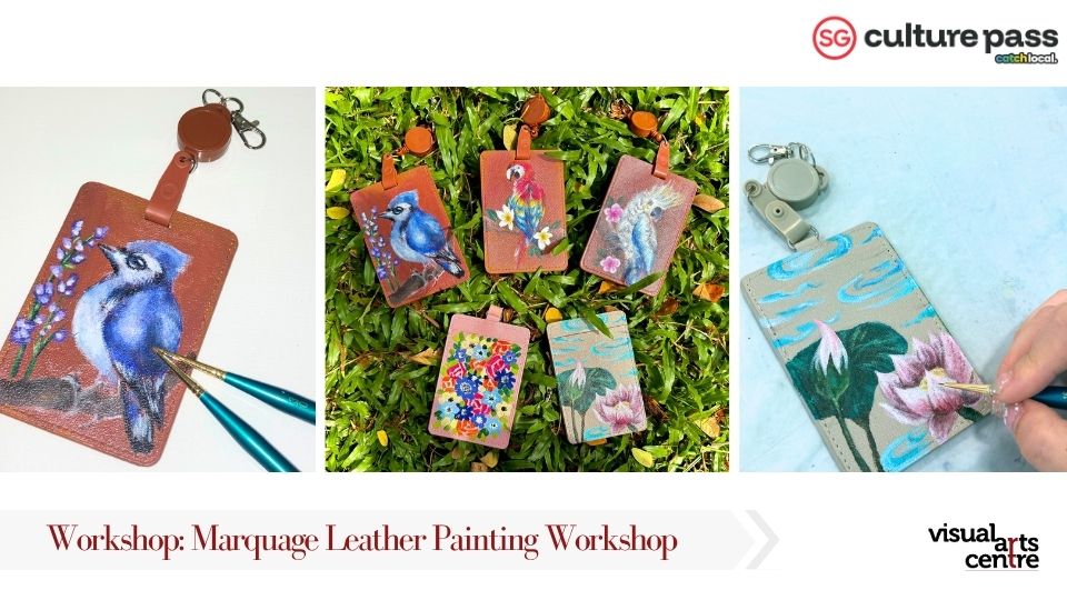 Marquage Leather Painting Art Workshop _ SG Cultural Pass with Visual Arts Centre .jpg
