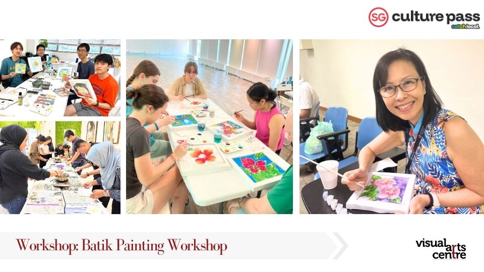 Batik Painting Art Workshop _ SG Cultural Pass with Visual Arts Centre
