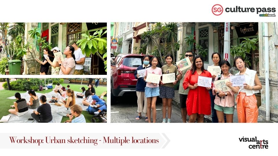Urban Sketching Art Workshop - multiple locations _ SG Cultural Pass with Visual Arts Centre