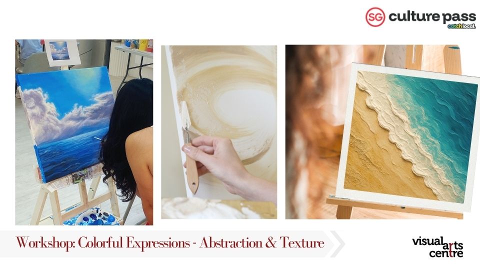 Colourful Expressions - Abstraction & Texture Art Workshop _ SG Cultural Pass with Visual Arts Centre
