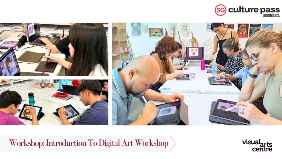 Introduction to Digital Art Workshop _ SG Cultural Pass with Visual Arts Centre