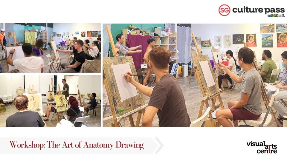 The Art of Anatomy Drawing Art Workshop _ SG Cultural Pass with Visual Arts Centre