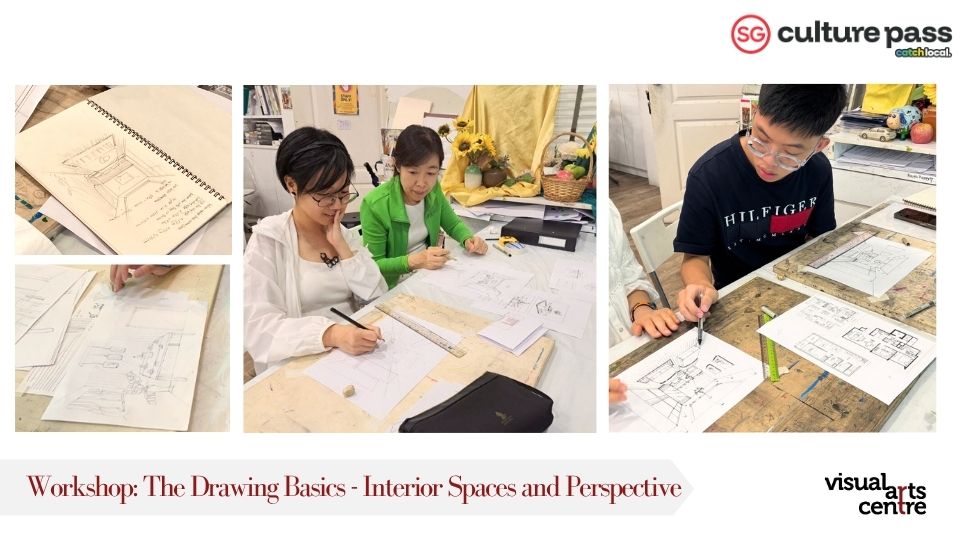 The Drawing Basics - Interior Spaces and Perspective Art Workshop _ SG Cultural Pass with Visual Arts Centre