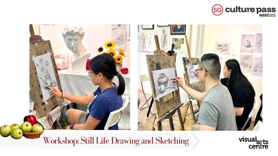 Still Life Drawing and Sketching Art Workshop _ SG Cultural Pass with Visual Arts Centre
