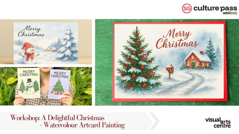 A Delightful Christmas - Watercolour Artcard Painting Art Workshop _ SG Cultural Pass with Visual Arts Centre