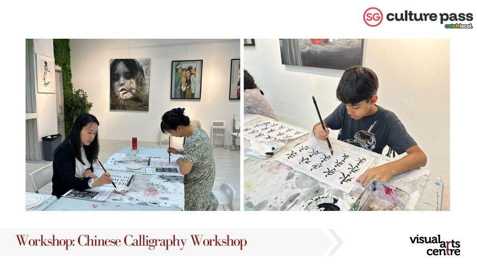 Chinese Calligraphy Writing Art Workshop. _ SG Cultural Pass with Visual Arts Centrejpg