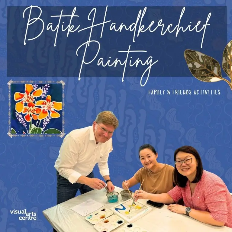 Visual Arts Centre New workshops Batik Handkerchief Painting Workshop (Therapeutic Workshop Series) Workshop (Therapeutic Workshop Series)(therapeutic series) Special Therapeutic Mental Health Month Workshops